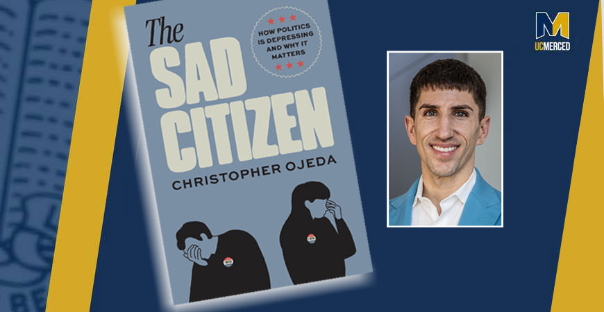 UC Merced Professor Christopher Ojeda and his book "The Sad Citizen"